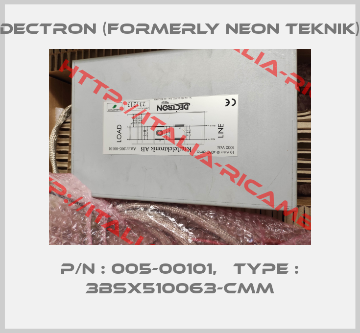 Dectron (formerly Neon Teknik)-P/N : 005-00101,   Type : 3BSX510063-CMM