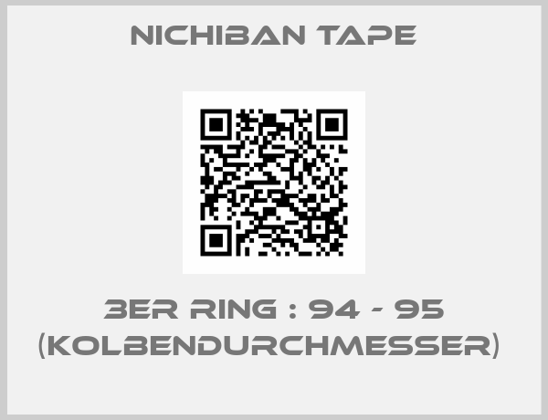 NICHIBAN TAPE-3ER RING : 94 - 95 (KOLBENDURCHMESSER) 
