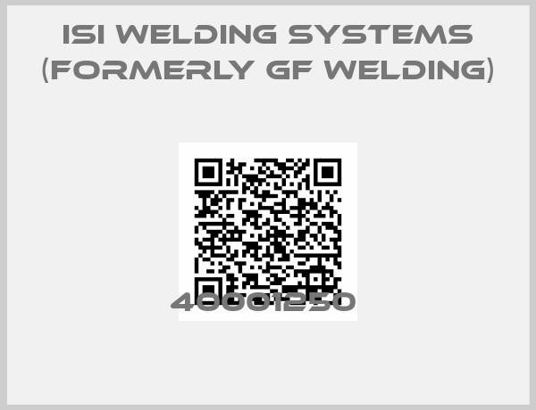 ISI Welding Systems (formerly GF Welding)-40001250 