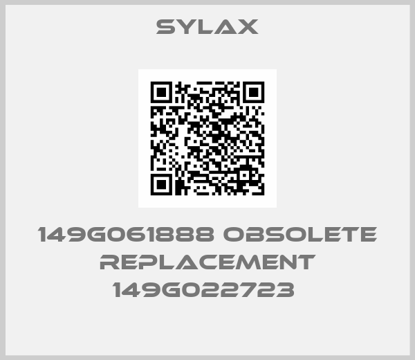 Sylax-149G061888 obsolete replacement 149G022723 
