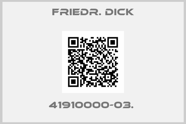 Friedr. DICK-41910000-03. 