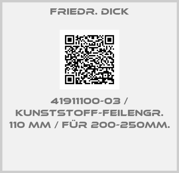 Friedr. DICK-41911100-03 / Kunststoff-Feilengr. 110 mm / Für 200-250mm. 