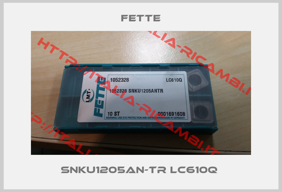 FETTE-SNKU1205AN-TR LC610Q 