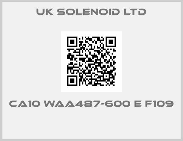 UK Solenoid Ltd-CA10 WAA487-600 E F109 