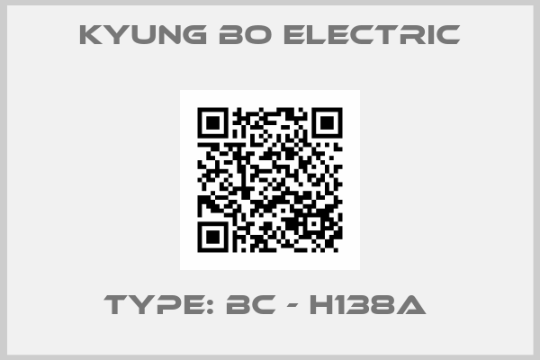 KYUNG BO ELECTRIC- TYPE: BC - H138A 
