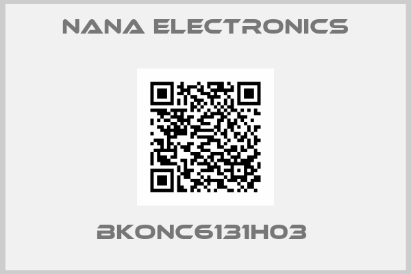 Nana Electronics-BKONC6131H03 