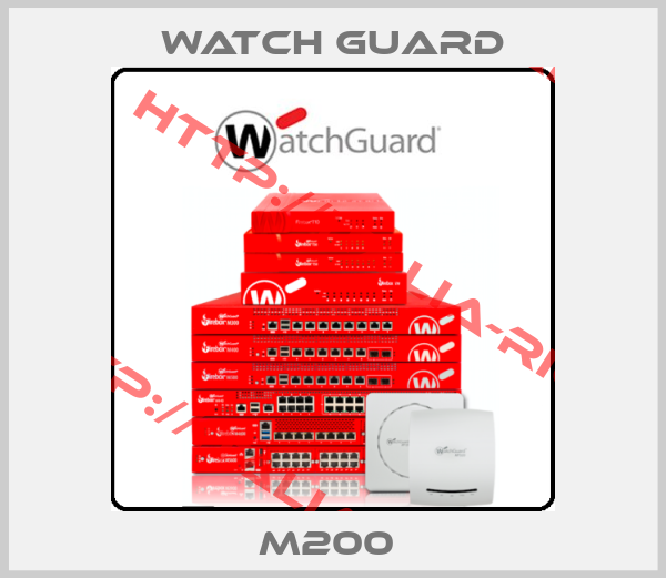 Watch Guard-M200 