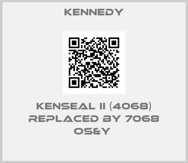 Kennedy-KENSEAL II (4068) replaced by 7068 OS&Y 