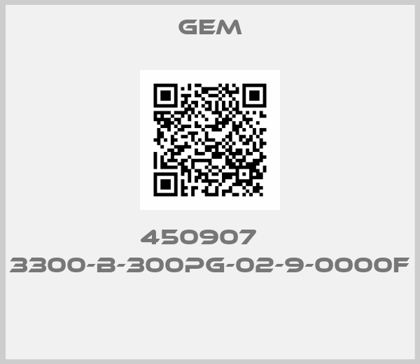 Gem-450907    3300-B-300PG-02-9-0000F 