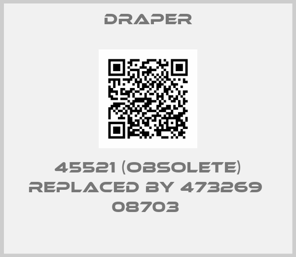 Draper-45521 (OBSOLETE) replaced by 473269  08703 