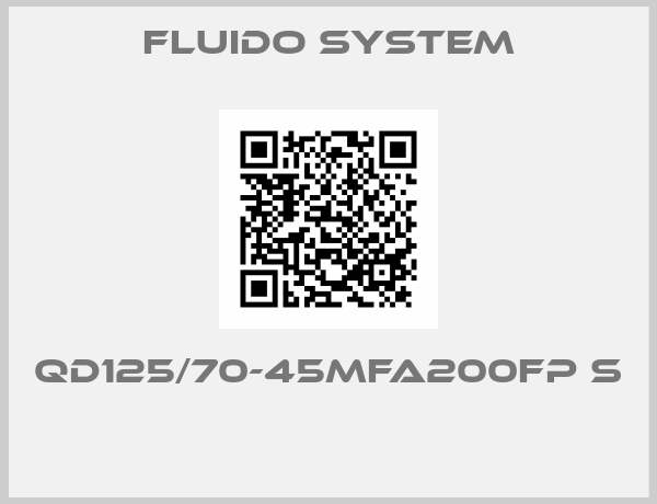 Fluido System-QD125/70-45MFA200FP S 