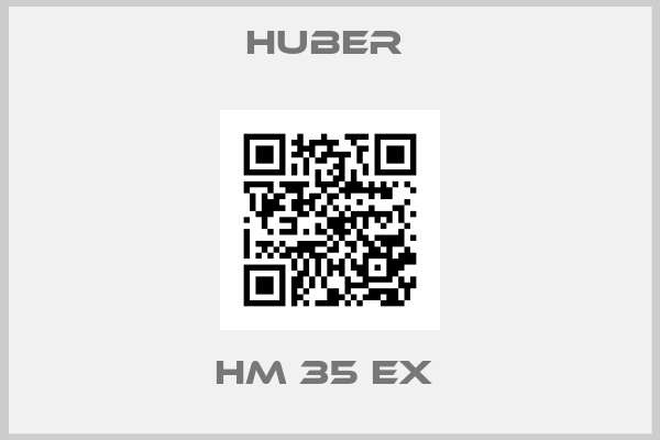 HUBER -HM 35 EX 