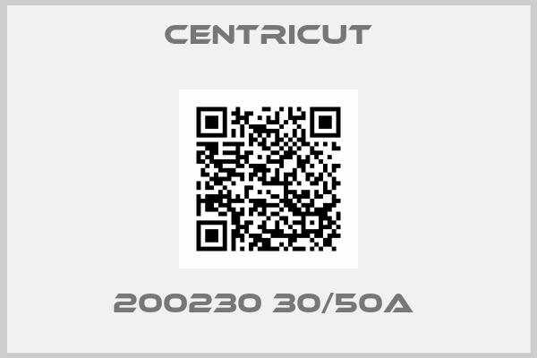 Centricut-200230 30/50A 