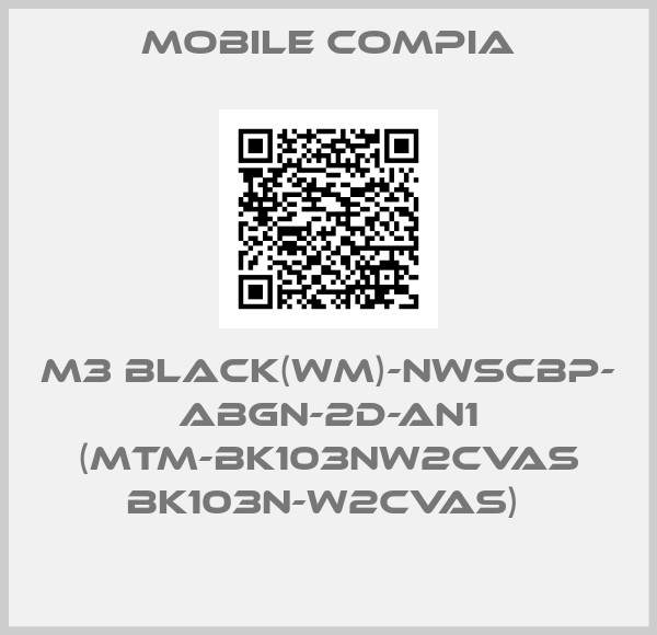 Mobile Compia-M3 BLACK(WM)-NWSCBP- ABGN-2D-AN1 (MTM-BK103NW2CVAS BK103N-W2CVAS) 