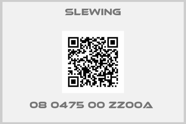 Slewing-08 0475 00 ZZ00A 