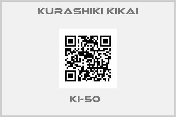 KURASHIKI KIKAI-KI-50  