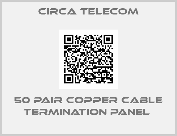 Circa Telecom-50 PAIR COPPER CABLE TERMINATION PANEL 