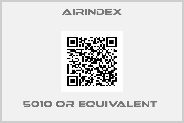 Airindex-5010 OR EQUIVALENT 