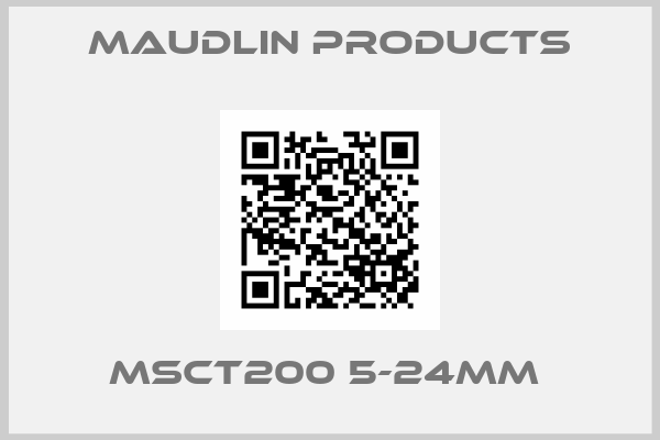 Maudlin Products-MSCT200 5-24MM 