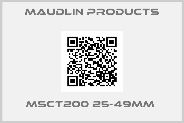 Maudlin Products-MSCT200 25-49MM 