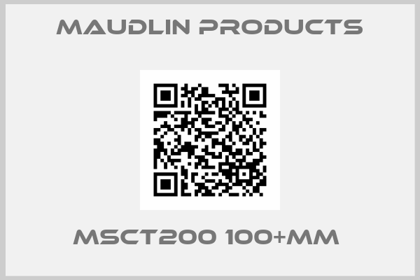 Maudlin Products-MSCT200 100+MM 