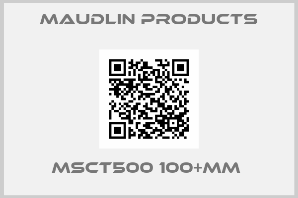 Maudlin Products-MSCT500 100+MM 