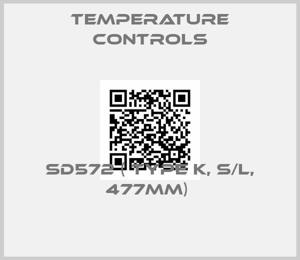 Temperature Controls-SD572 ( TYPE K, S/L, 477mm) 