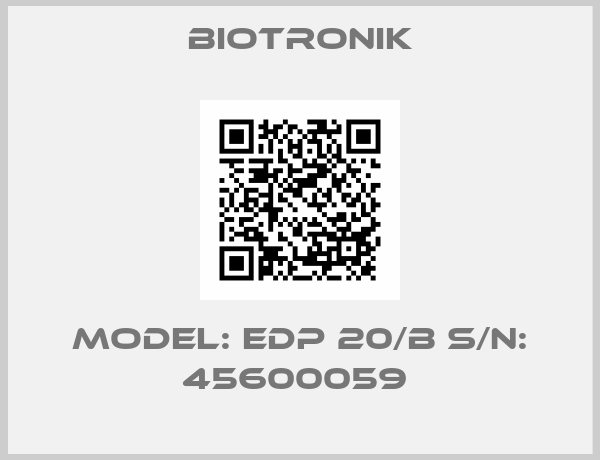 Biotronik-Model: EDP 20/B S/N: 45600059 
