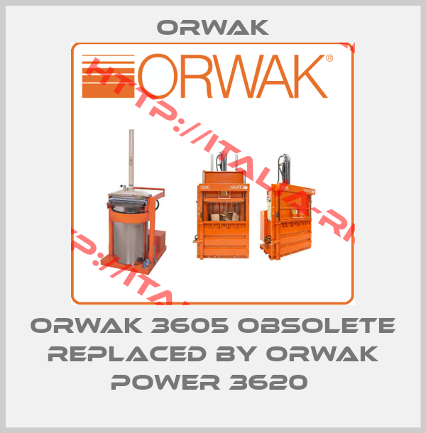 ORWAK-orwak 3605 obsolete replaced by ORWAK POWER 3620 