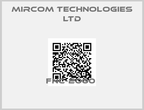 Mircom Technologies Ltd-FNC-2000 