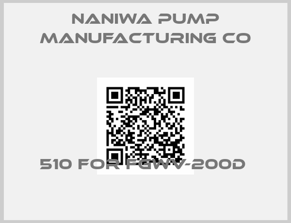 Naniwa Pump Manufacturing Co-510 FOR FGWV-200D 