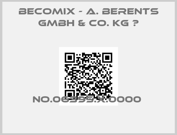 BECOMIX - A. Berents GmbH & Co. KG  -No.06395.X.0000 
