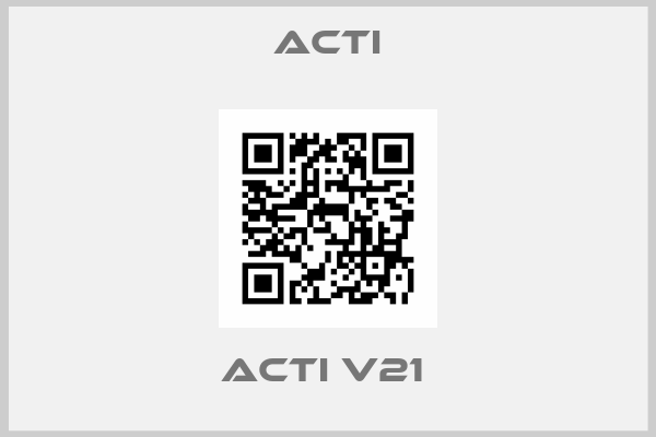 ACTI-ACTi V21 
