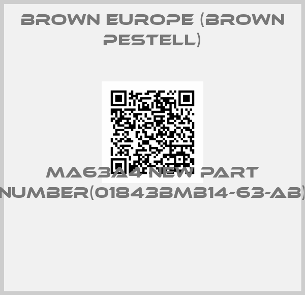 Brown Europe (Brown Pestell)-MA63A4 new part number(01843BMB14-63-AB) 