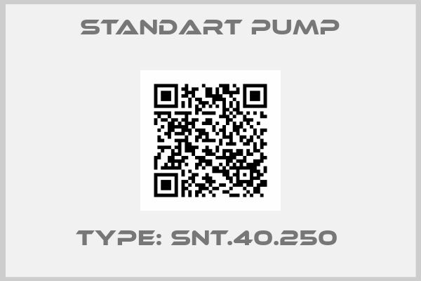 Standart Pump-Type: SNT.40.250 