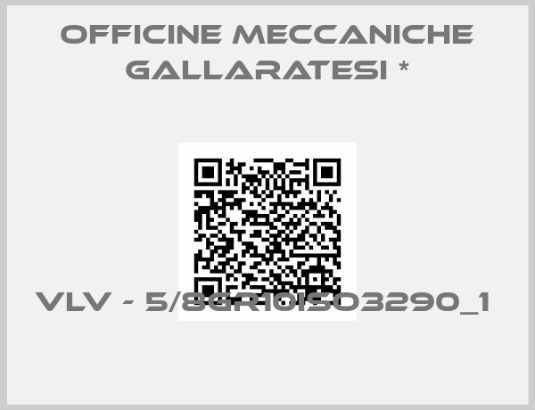 Officine Meccaniche Gallaratesi *-VLV - 5/8GR10ISO3290_1 