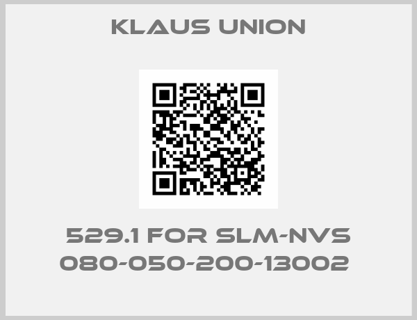 Klaus Union-529.1 FOR SLM-NVS 080-050-200-13002 