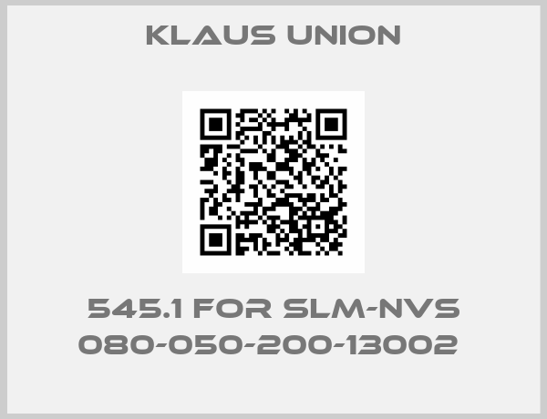 Klaus Union-545.1 FOR SLM-NVS 080-050-200-13002 