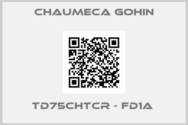 Chaumeca Gohin-TD75CHTCR - FD1A 