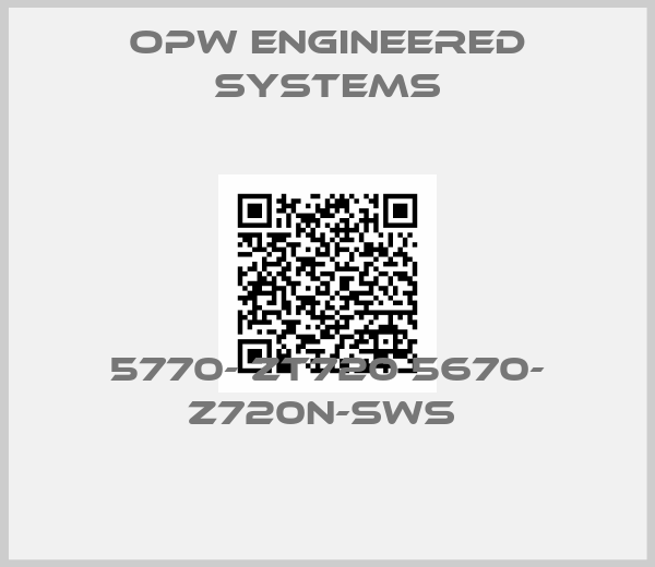 OPW Engineered Systems-5770- ZT720 5670- Z720N-SWS 