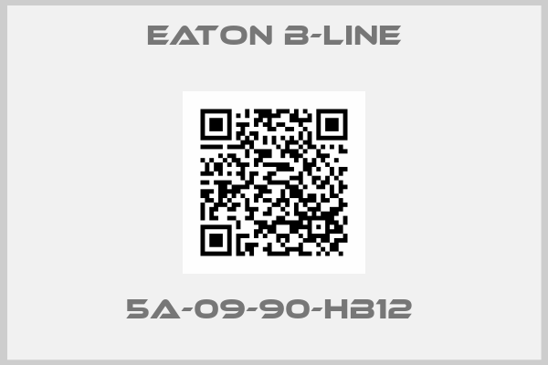 Eaton B-Line-5A-09-90-HB12 