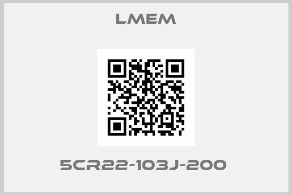 Lmem-5CR22-103J-200 