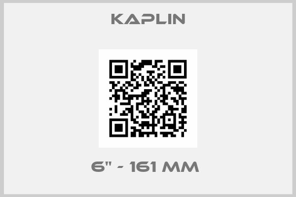 Kaplin-6" - 161 MM 