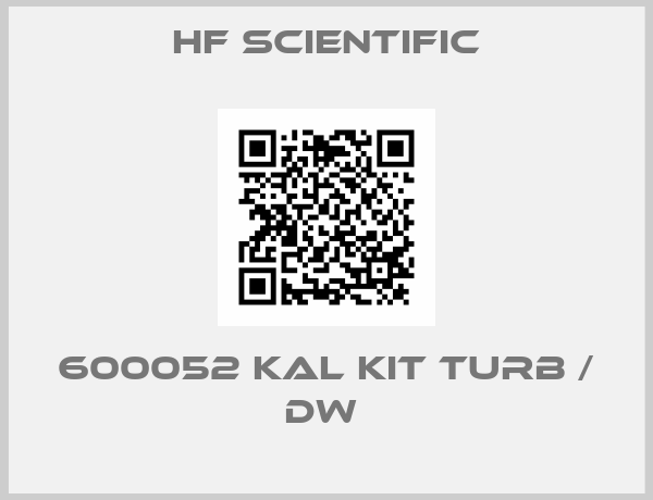 Hf Scientific-600052 Kal Kit Turb / DW 