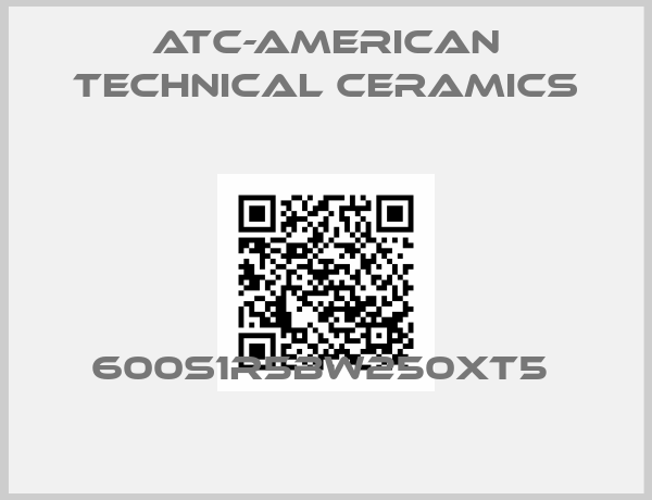 ATC-American Technical Ceramics-600S1R5BW250XT5 