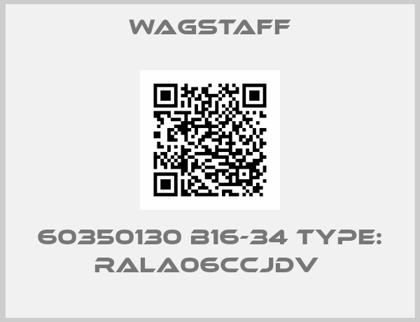 Wagstaff-60350130 B16-34 TYPE: RALA06CCJDV 