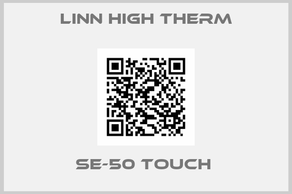 Linn High Therm-SE-50 Touch 