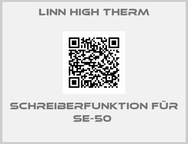 Linn High Therm-Schreiberfunktion für SE-50 