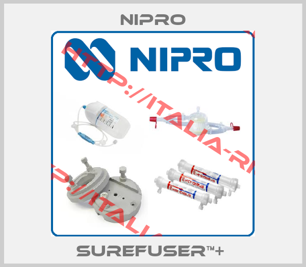 NIPRO-SUREFUSER™+ 