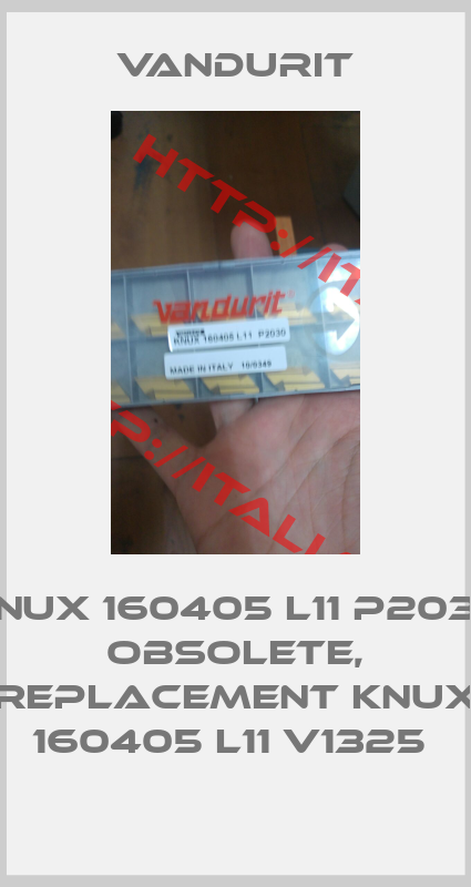 Vandurit-KNUX 160405 L11 P2030 obsolete, replacement KNUX 160405 L11 V1325 
